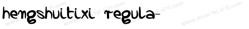 hengshuitixi regula字体转换